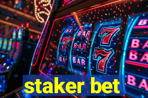 staker bet